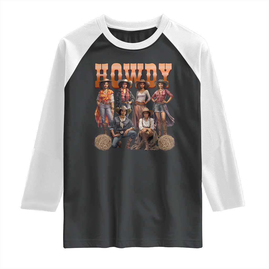 Howdy Melanin Cowgirl Raglan Shirt Black History Western Rodeo Texas TS02 Black White Print Your Wear