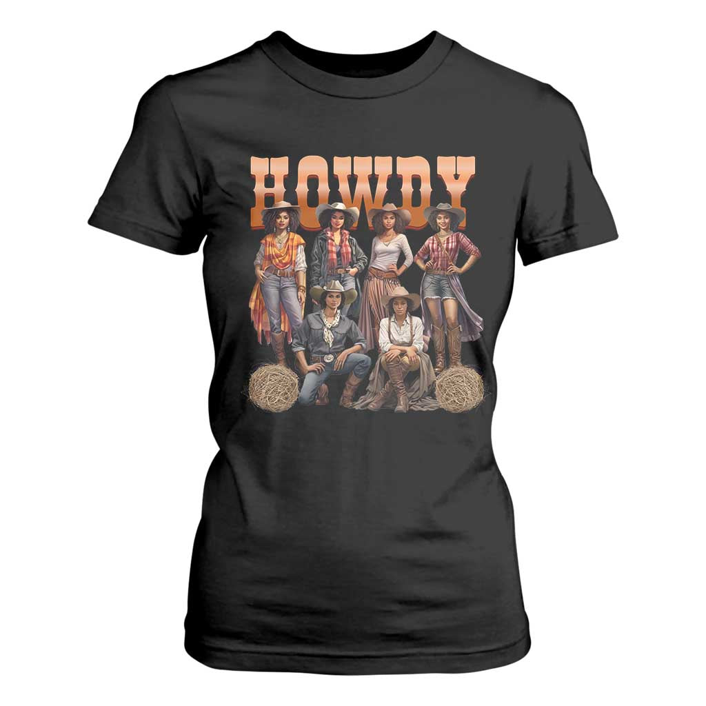 Howdy Melanin Cowgirl T Shirt For Women Black History Western Rodeo Texas TS02 Black Print Your Wear