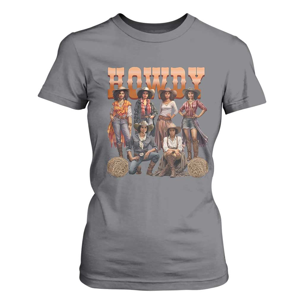 Howdy Melanin Cowgirl T Shirt For Women Black History Western Rodeo Texas TS02 Charcoal Print Your Wear