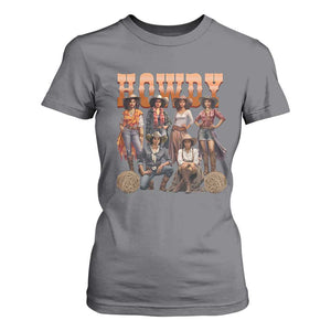 Howdy Melanin Cowgirl T Shirt For Women Black History Western Rodeo Texas TS02 Charcoal Print Your Wear