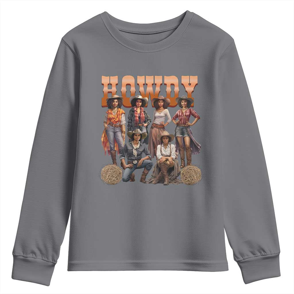 Howdy Melanin Cowgirl Youth Sweatshirt Black History Western Rodeo Texas TS02 Charcoal Print Your Wear