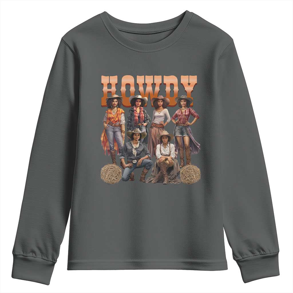 Howdy Melanin Cowgirl Youth Sweatshirt Black History Western Rodeo Texas TS02 Dark Heather Print Your Wear