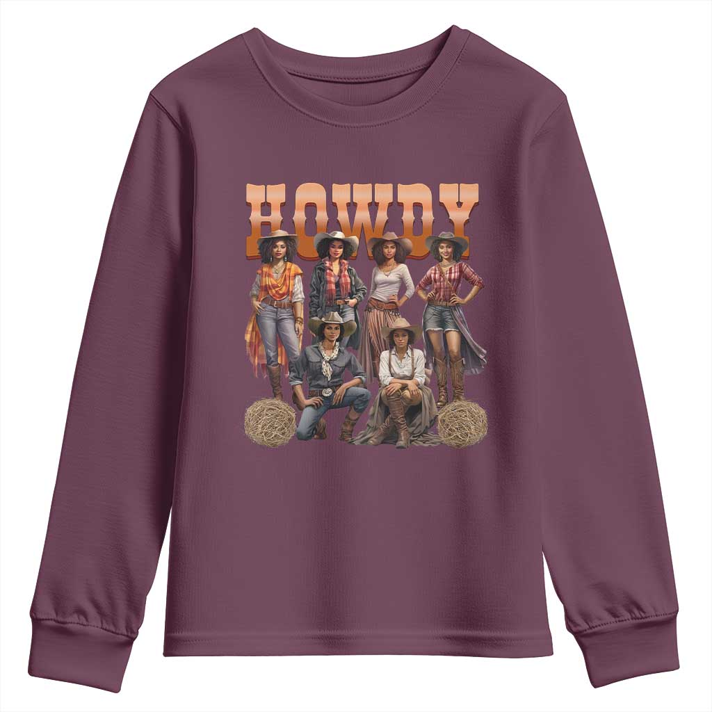 Howdy Melanin Cowgirl Youth Sweatshirt Black History Western Rodeo Texas TS02 Maroon Print Your Wear