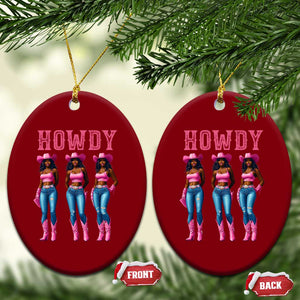 Howdy Melanin Cowgirl Ceramic Ornament Howdy Melanin Black Women Western Rodeo Black Cowgirls TS02 Print Your Wear