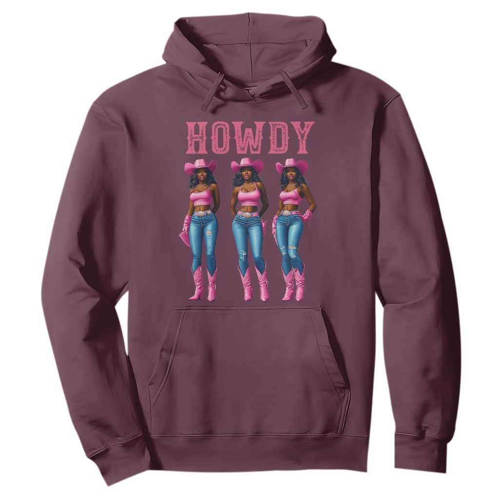 Howdy Melanin Cowgirl Hoodie Howdy Melanin Black Women Western Rodeo Black Cowgirls TS02 Maroon Print Your Wear