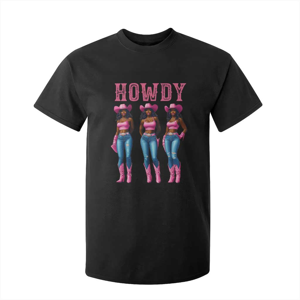 Howdy Melanin Cowgirl T Shirt For Kid Howdy Melanin Black Women Western Rodeo Black Cowgirls TS02 Black Print Your Wear