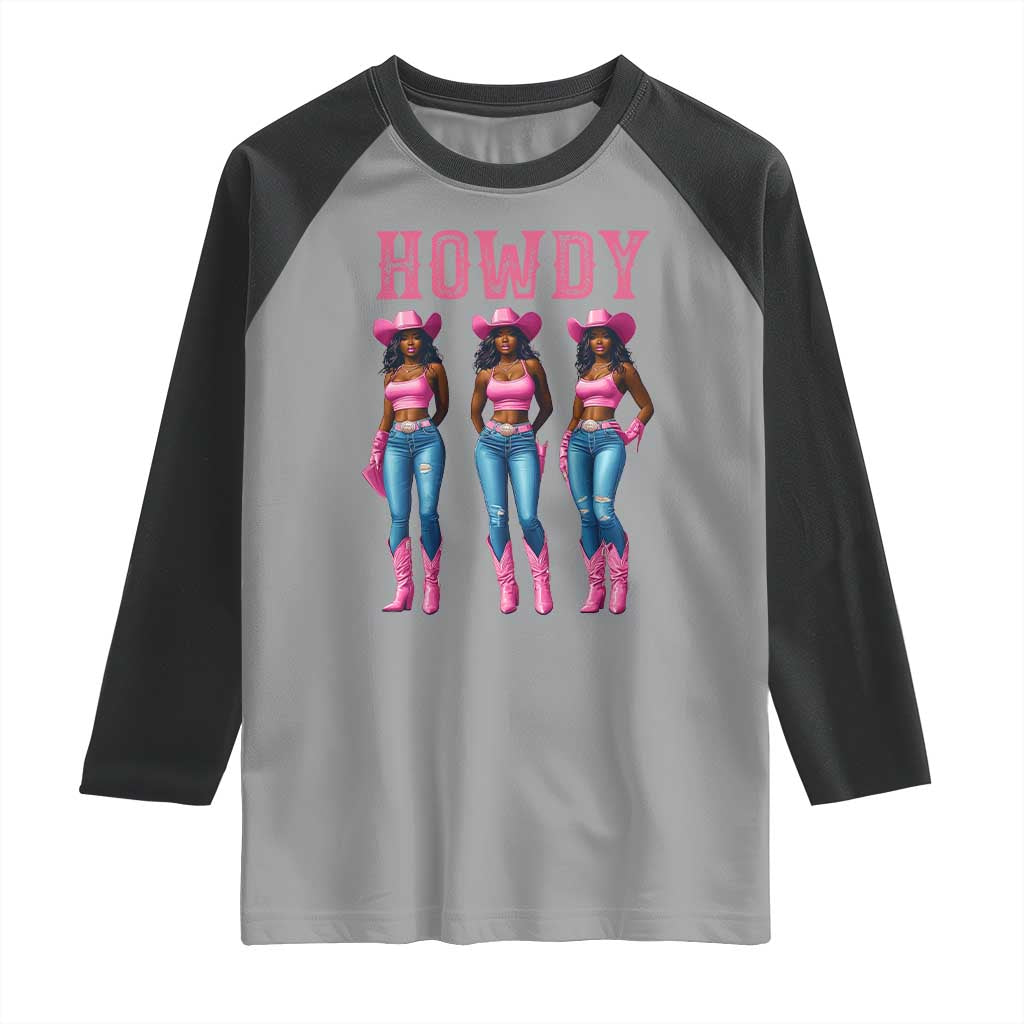 Howdy Melanin Cowgirl Raglan Shirt Howdy Melanin Black Women Western Rodeo Black Cowgirls TS02 Sport Gray Black Print Your Wear