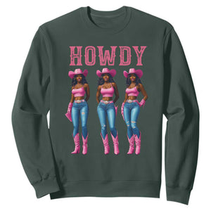 Howdy Melanin Cowgirl Sweatshirt Howdy Melanin Black Women Western Rodeo Black Cowgirls TS02 Dark Forest Green Print Your Wear