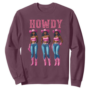 Howdy Melanin Cowgirl Sweatshirt Howdy Melanin Black Women Western Rodeo Black Cowgirls TS02 Maroon Print Your Wear