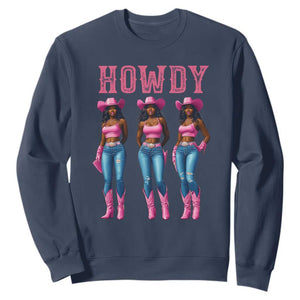 Howdy Melanin Cowgirl Sweatshirt Howdy Melanin Black Women Western Rodeo Black Cowgirls TS02 Navy Print Your Wear