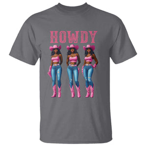 Howdy Melanin Cowgirl T Shirt Howdy Melanin Black Women Western Rodeo Black Cowgirls TS02 Charcoal Print Your Wear