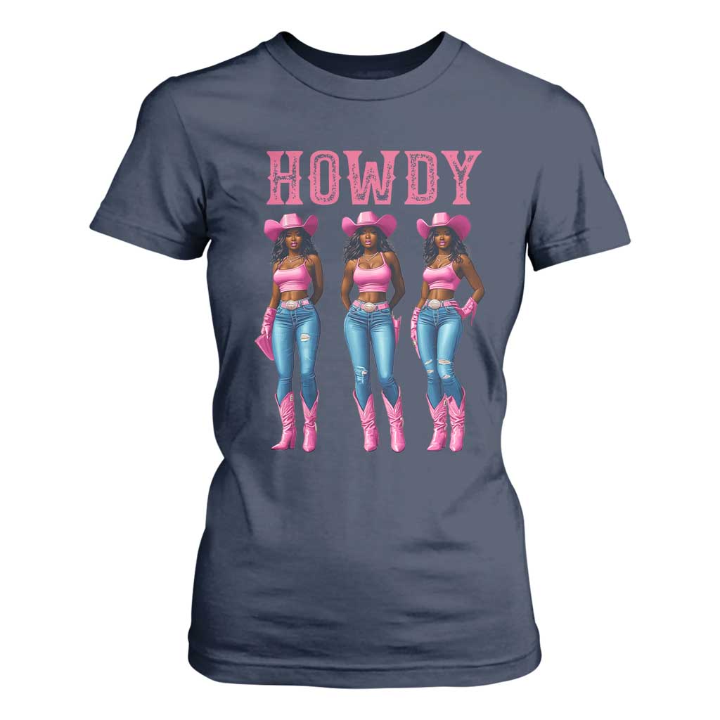 Howdy Melanin Cowgirl T Shirt For Women Howdy Melanin Black Women Western Rodeo Black Cowgirls TS02 Navy Print Your Wear