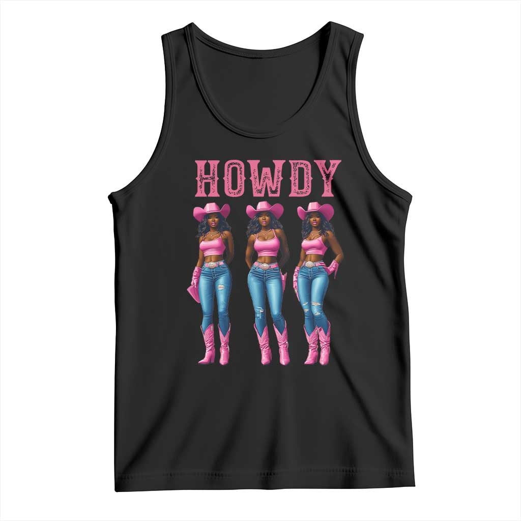 Howdy Melanin Cowgirl Tank Top Howdy Melanin Black Women Western Rodeo Black Cowgirls TS02 Black Print Your Wear