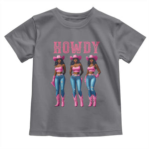 Howdy Melanin Cowgirl Toddler T Shirt Howdy Melanin Black Women Western Rodeo Black Cowgirls TS02 Charcoal Print Your Wear