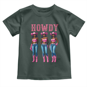 Howdy Melanin Cowgirl Toddler T Shirt Howdy Melanin Black Women Western Rodeo Black Cowgirls TS02 Dark Forest Green Print Your Wear