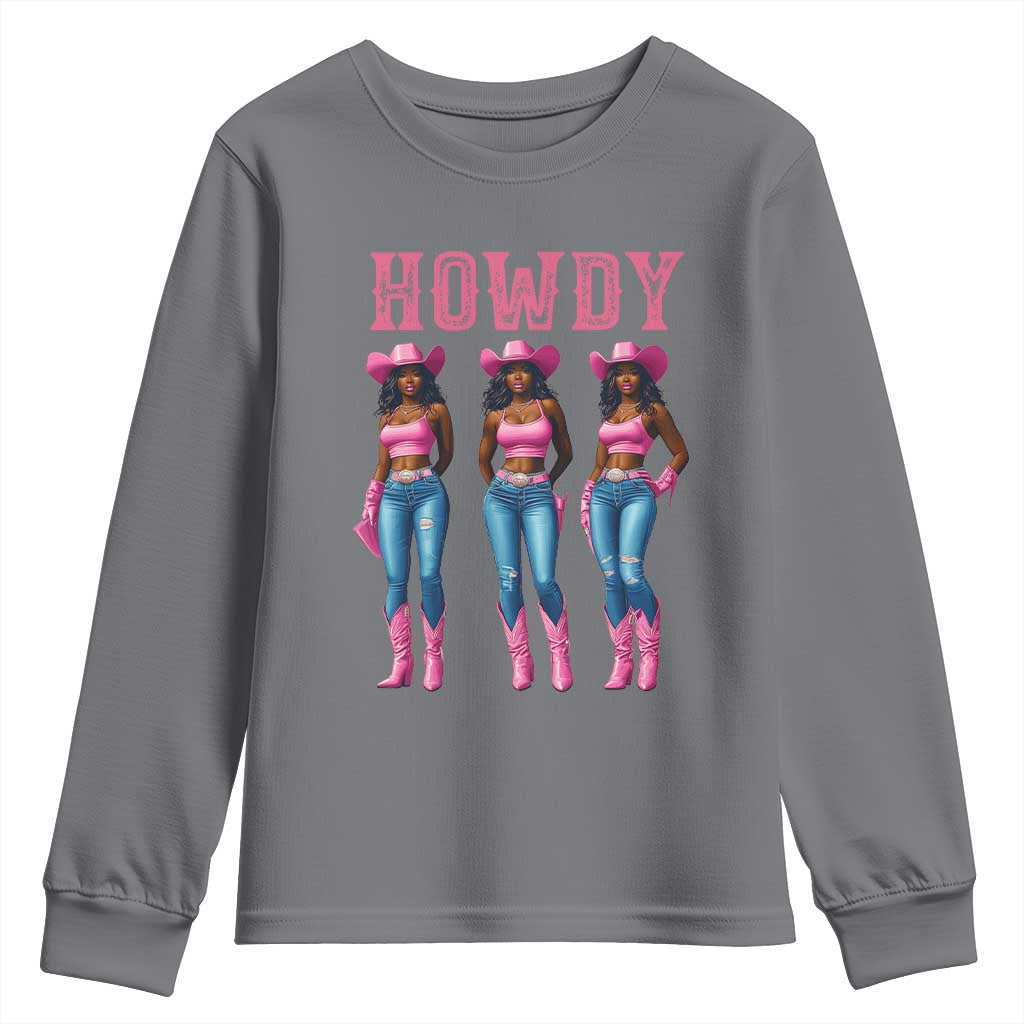 Howdy Melanin Cowgirl Youth Sweatshirt Howdy Melanin Black Women Western Rodeo Black Cowgirls TS02 Charcoal Print Your Wear