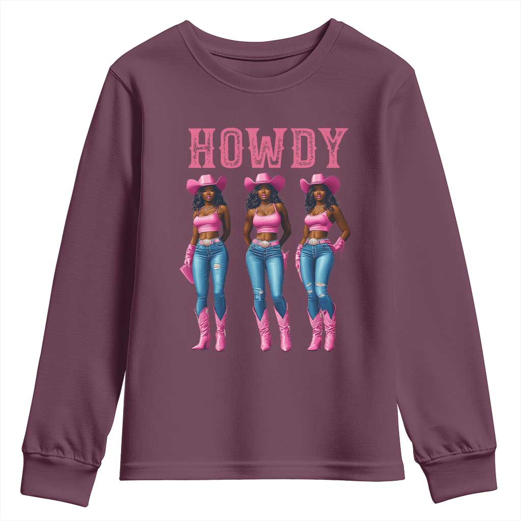 Howdy Melanin Cowgirl Youth Sweatshirt Howdy Melanin Black Women Western Rodeo Black Cowgirls TS02 Maroon Print Your Wear