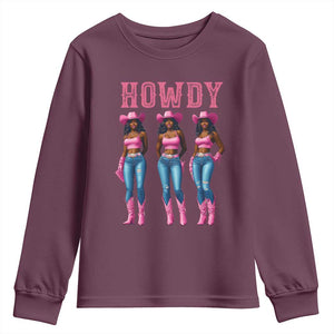 Howdy Melanin Cowgirl Youth Sweatshirt Howdy Melanin Black Women Western Rodeo Black Cowgirls TS02 Maroon Print Your Wear