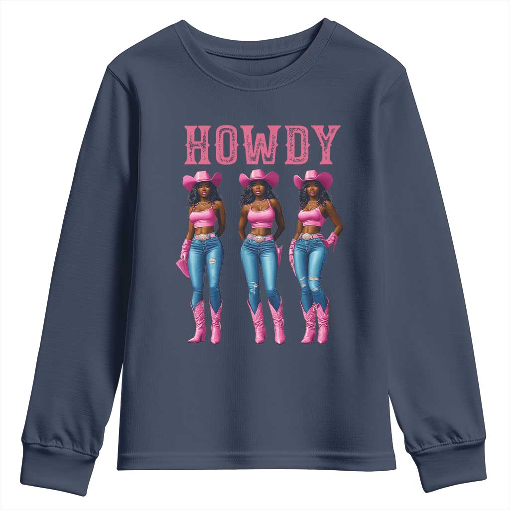 Howdy Melanin Cowgirl Youth Sweatshirt Howdy Melanin Black Women Western Rodeo Black Cowgirls TS02 Navy Print Your Wear