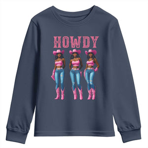 Howdy Melanin Cowgirl Youth Sweatshirt Howdy Melanin Black Women Western Rodeo Black Cowgirls TS02 Navy Print Your Wear