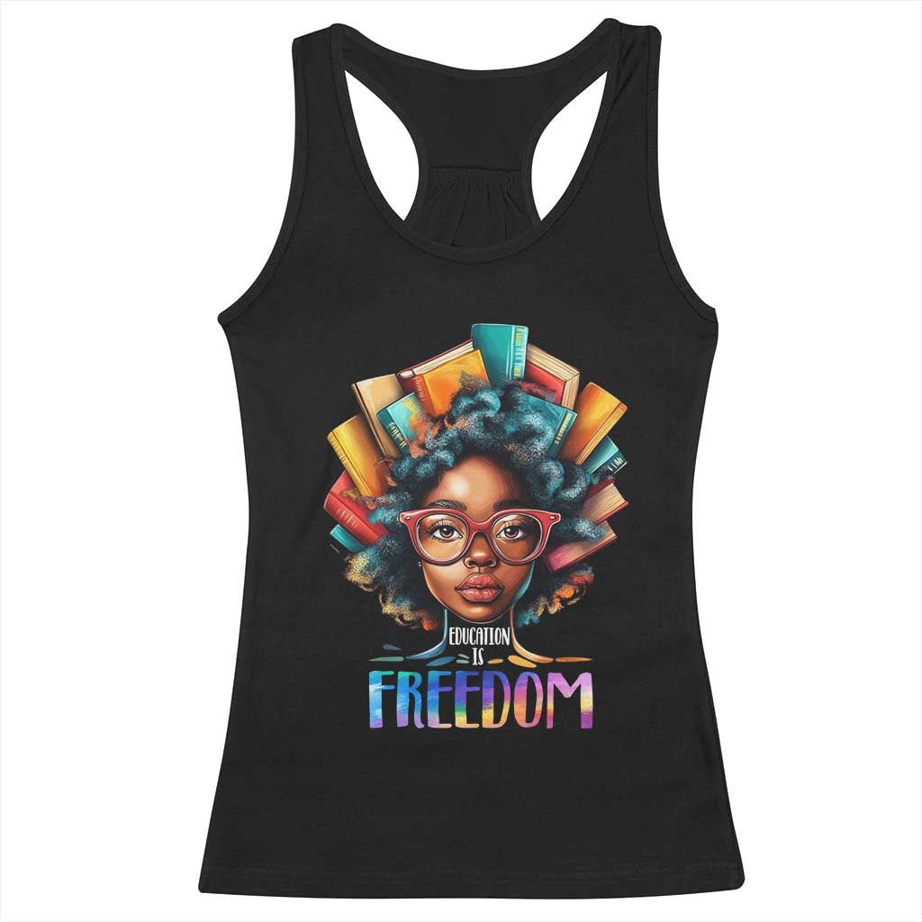 Black History Education Is Freedom Racerback Tank Top Black Teacher Books TS02 Black Print Your Wear