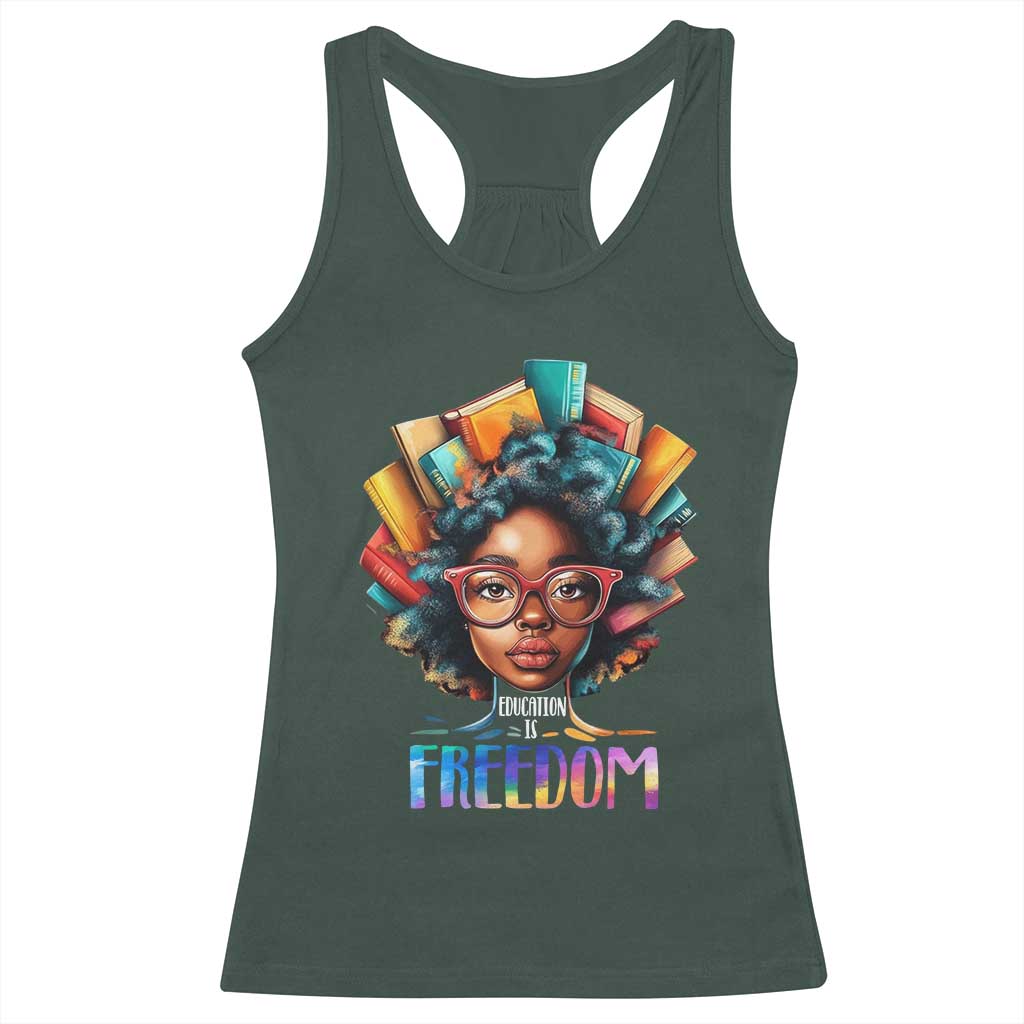 Black History Education Is Freedom Racerback Tank Top Black Teacher Books TS02 Dark Forest Green Print Your Wear