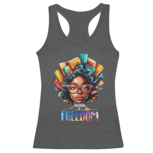 Black History Education Is Freedom Racerback Tank Top Black Teacher Books TS02 Dark Heather Print Your Wear