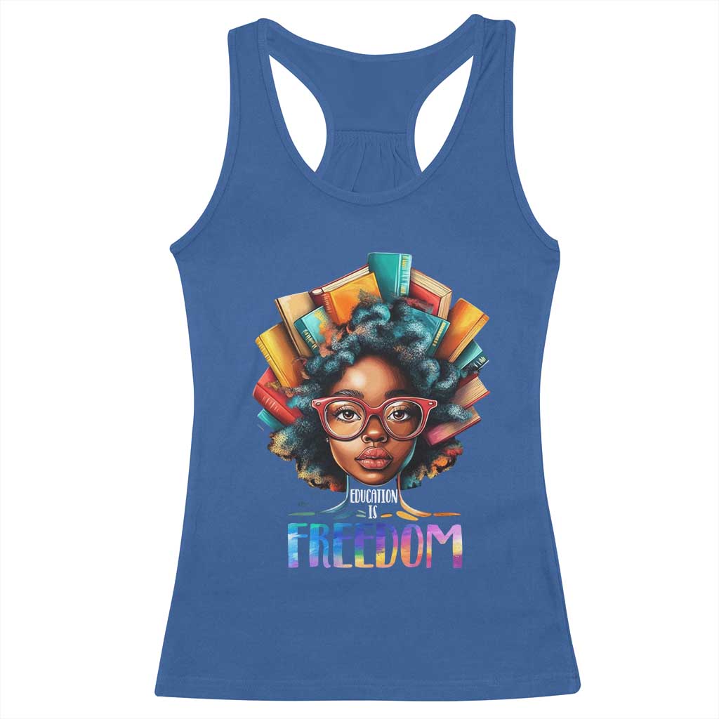 Black History Education Is Freedom Racerback Tank Top Black Teacher Books TS02 Royal Blue Print Your Wear