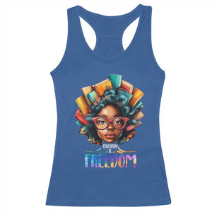 Black History Education Is Freedom Racerback Tank Top Black Teacher Books TS02 Royal Blue Print Your Wear