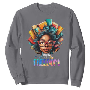 Black History Education Is Freedom Sweatshirt Black Teacher Books TS02 Charcoal Print Your Wear