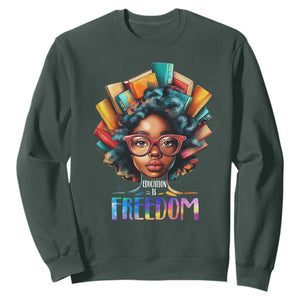 Black History Education Is Freedom Sweatshirt Black Teacher Books TS02 Dark Forest Green Print Your Wear