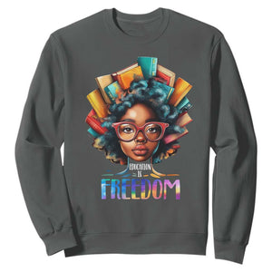 Black History Education Is Freedom Sweatshirt Black Teacher Books TS02 Dark Heather Print Your Wear