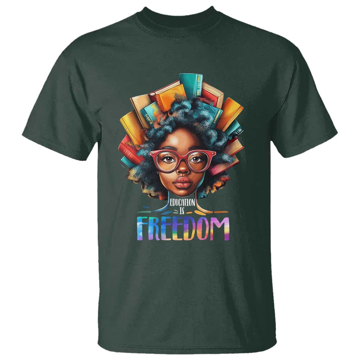 Black History Education Is Freedom T Shirt Black Teacher Books TS02 Dark Forest Green Print Your Wear