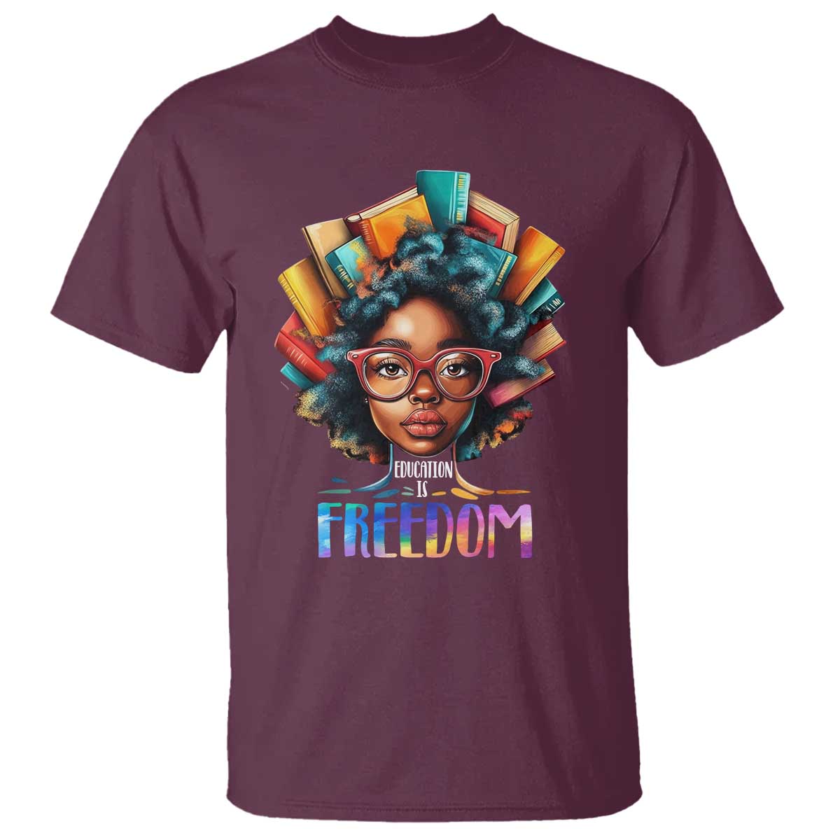 Black History Education Is Freedom T Shirt Black Teacher Books TS02 Maroon Print Your Wear
