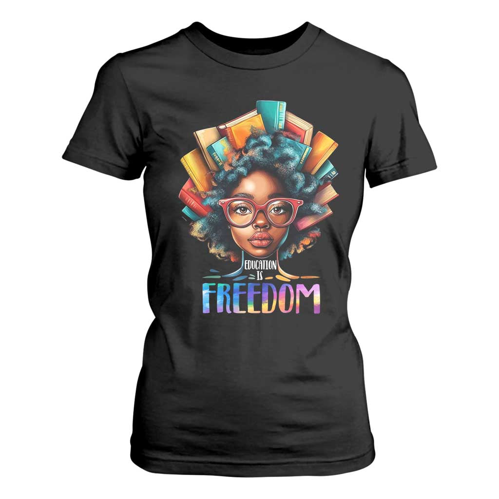 Black History Education Is Freedom T Shirt For Women Black Teacher Books TS02 Black Print Your Wear