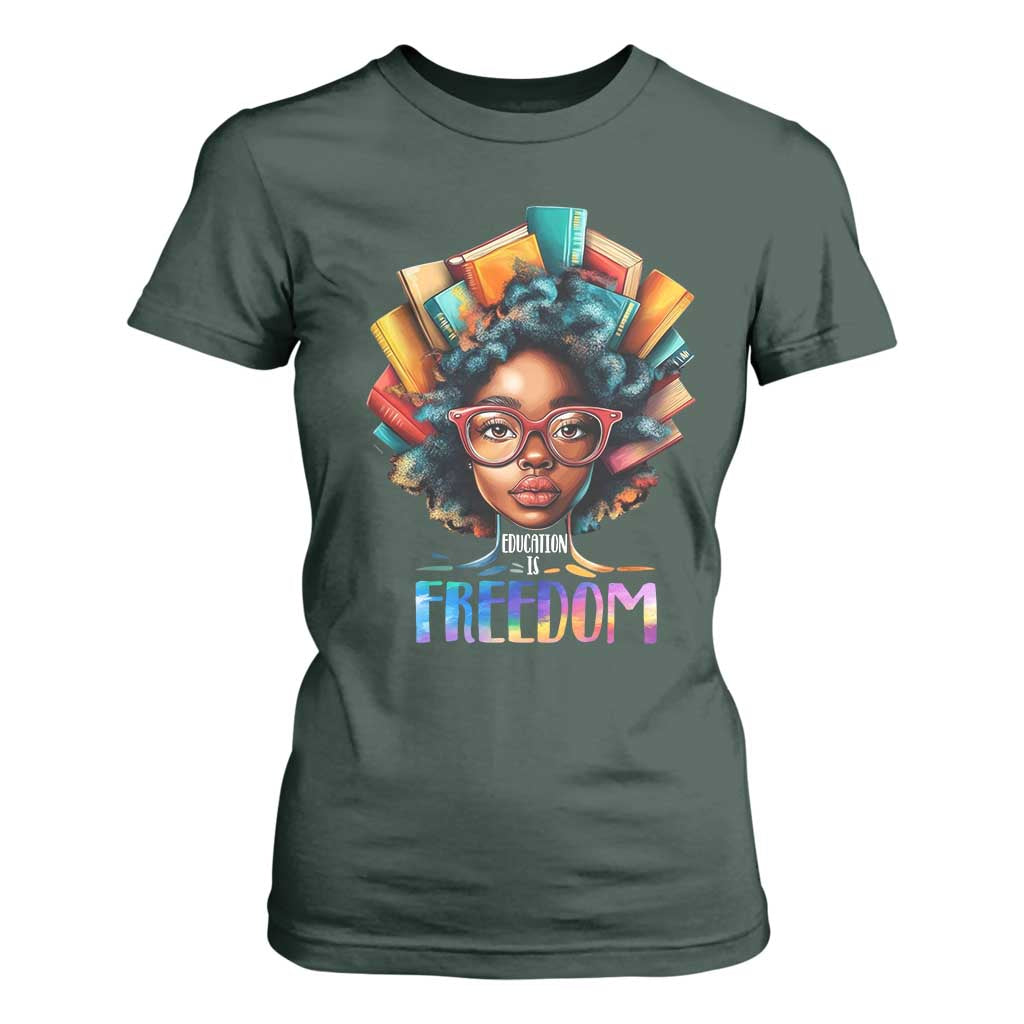 Black History Education Is Freedom T Shirt For Women Black Teacher Books TS02 Dark Forest Green Print Your Wear