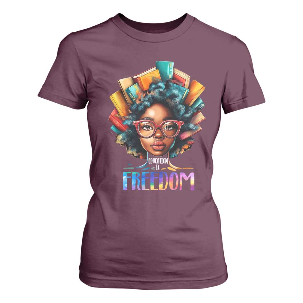 Black History Education Is Freedom T Shirt For Women Black Teacher Books TS02 Maroon Print Your Wear