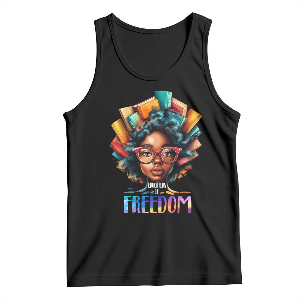 Black History Education Is Freedom Tank Top Black Teacher Books TS02 Black Print Your Wear