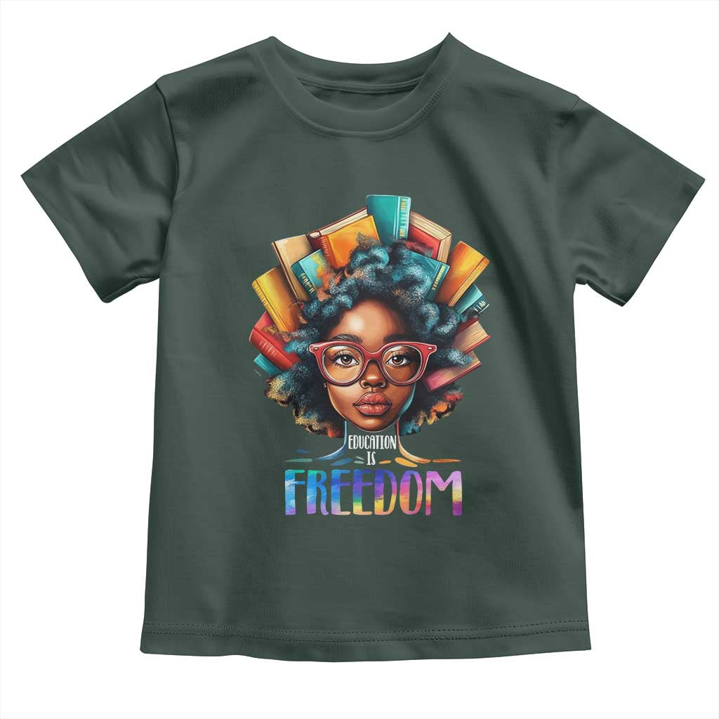 Black History Education Is Freedom Toddler T Shirt Black Teacher Books TS02 Dark Forest Green Print Your Wear