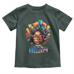 Black History Education Is Freedom Toddler T Shirt Black Teacher Books TS02 Dark Forest Green Print Your Wear