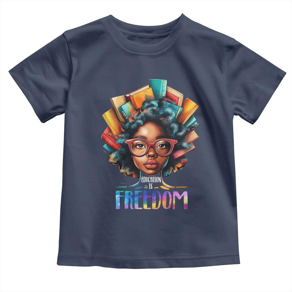 Black History Education Is Freedom Toddler T Shirt Black Teacher Books TS02 Navy Print Your Wear