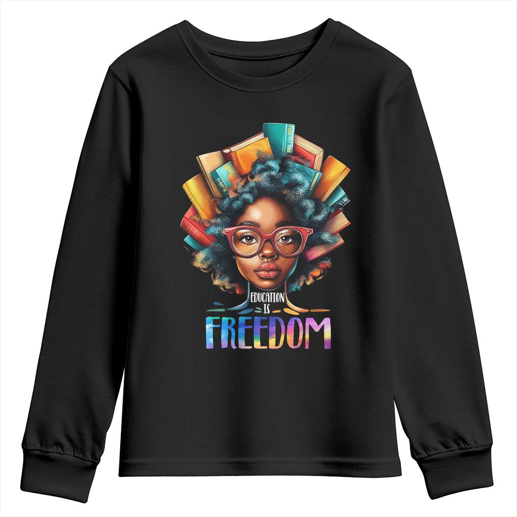 Black History Education Is Freedom Youth Sweatshirt Black Teacher Books TS02 Black Print Your Wear