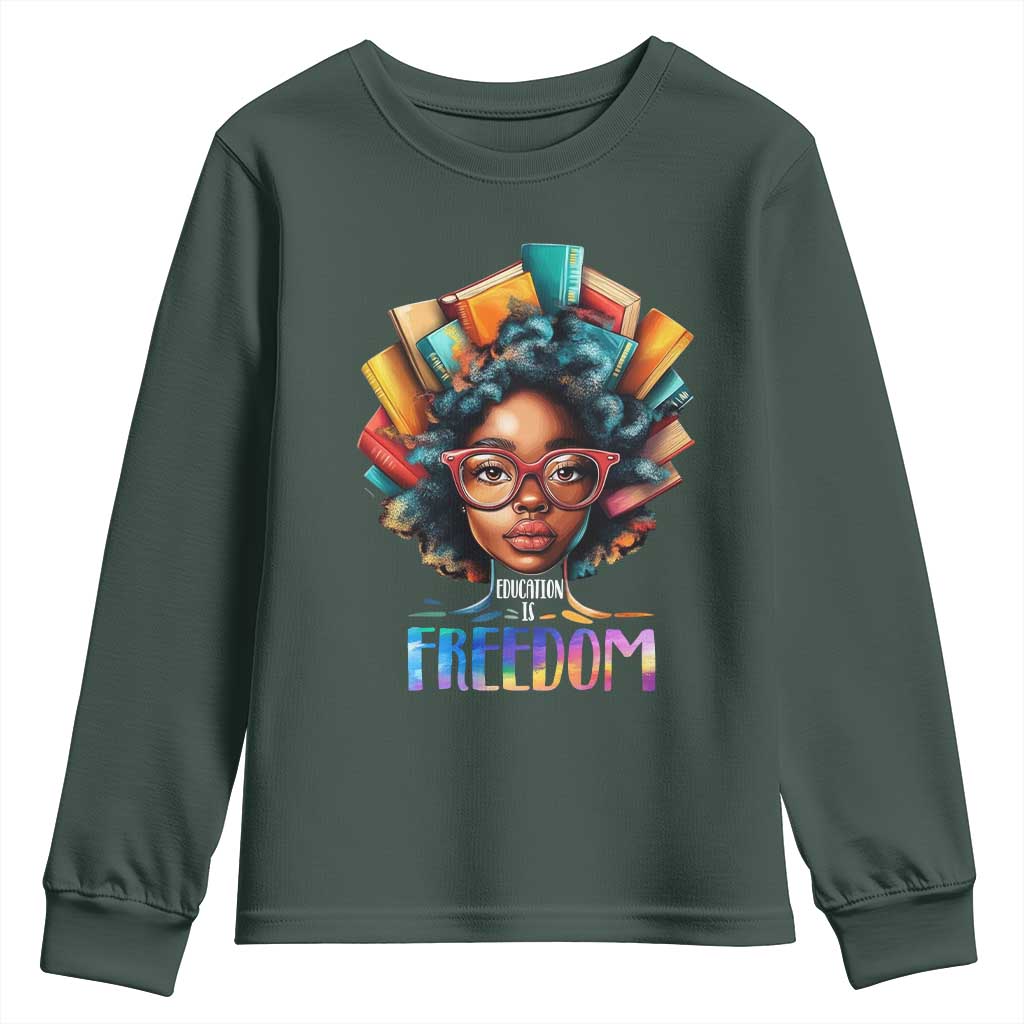 Black History Education Is Freedom Youth Sweatshirt Black Teacher Books TS02 Dark Forest Green Print Your Wear