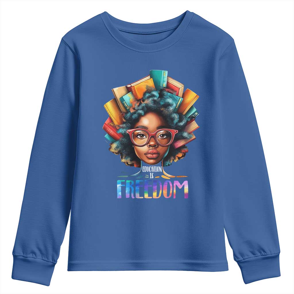 Black History Education Is Freedom Youth Sweatshirt Black Teacher Books TS02 Royal Blue Print Your Wear