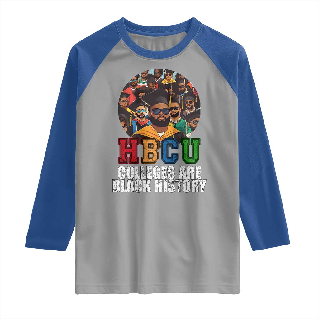HBCU Colleges Are Black History Raglan Shirt African Education TS02 Sport Gray Royal Print Your Wear