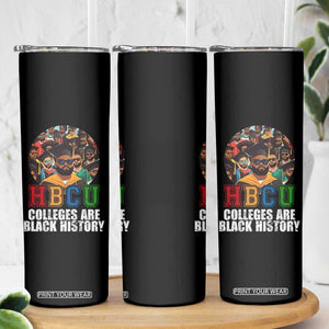 HBCU Colleges Are Black History Skinny Tumbler African Education TS02 Print Your Wear