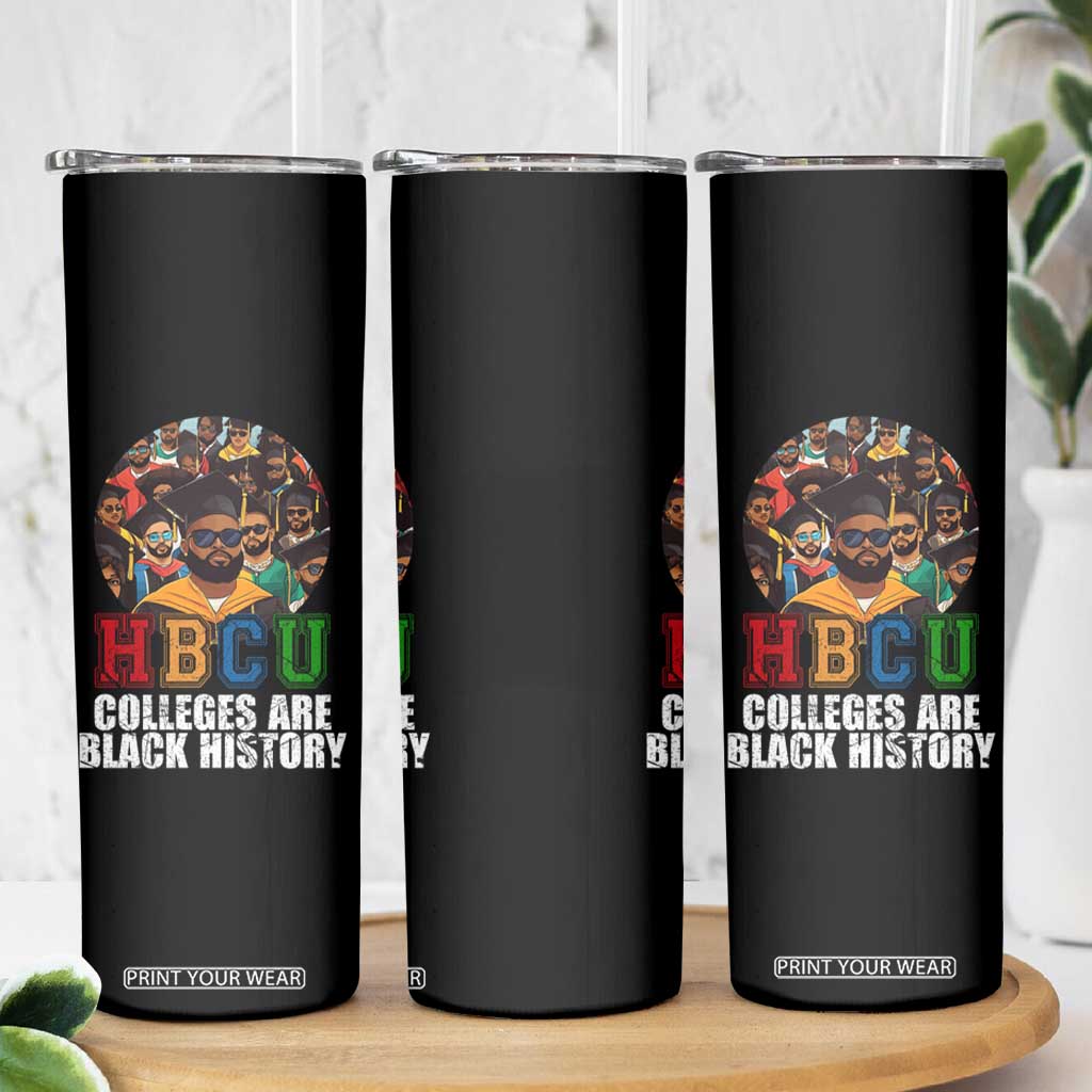 HBCU Colleges Are Black History Skinny Tumbler African Education TS02 Print Your Wear
