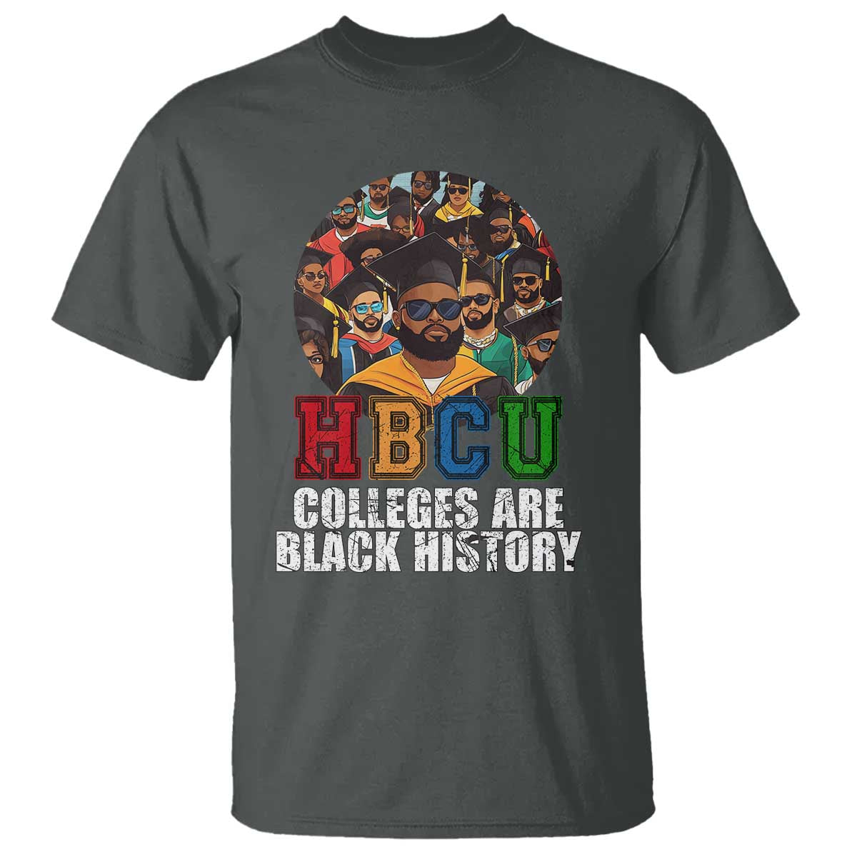 HBCU Colleges Are Black History T Shirt African Education TS02 Dark Heather Print Your Wear
