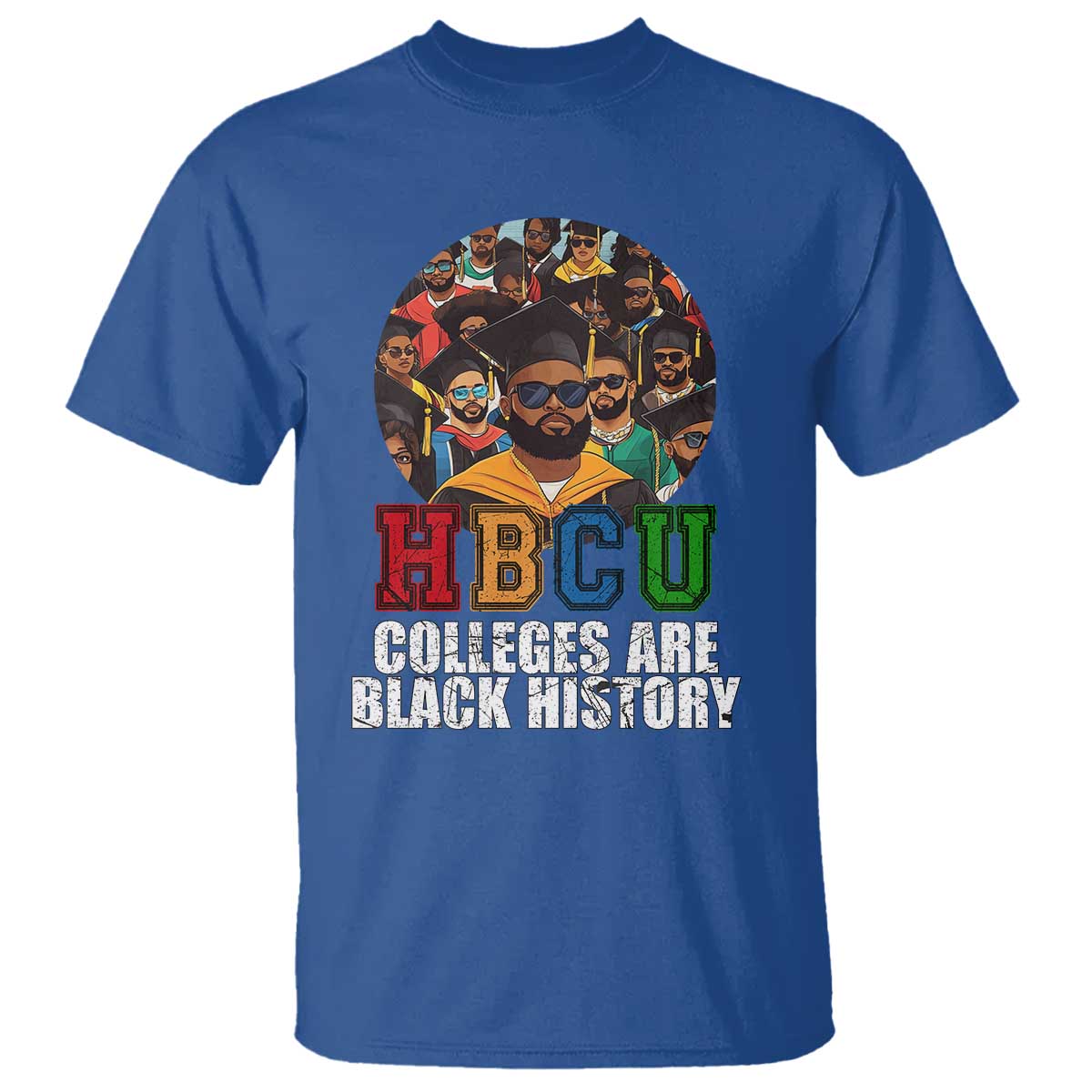 HBCU Colleges Are Black History T Shirt African Education TS02 Royal Blue Print Your Wear