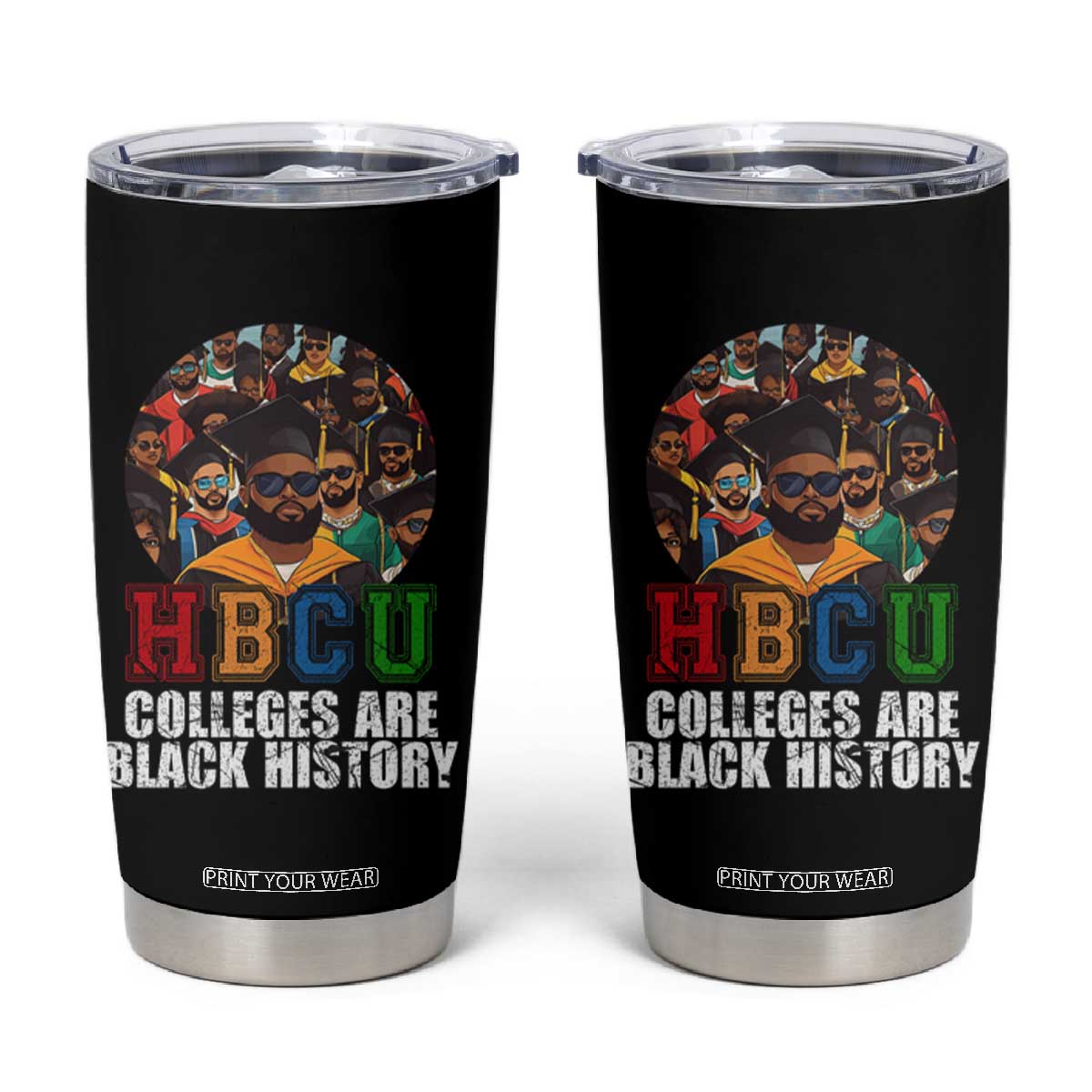 HBCU Colleges Are Black History Tumbler Cup African Education TS02 Black Print Your Wear